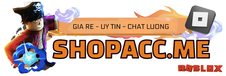 Shop bán acc Liên Quân, Free Fire, Roblox, ĐTCL, Tốc Chiến