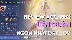 🔥 Có Nên Mua Acc Reg Liên Quân? Ưu Nhược Điểm Khi Chơi Tài Khoản Reg So Với Acc Chính