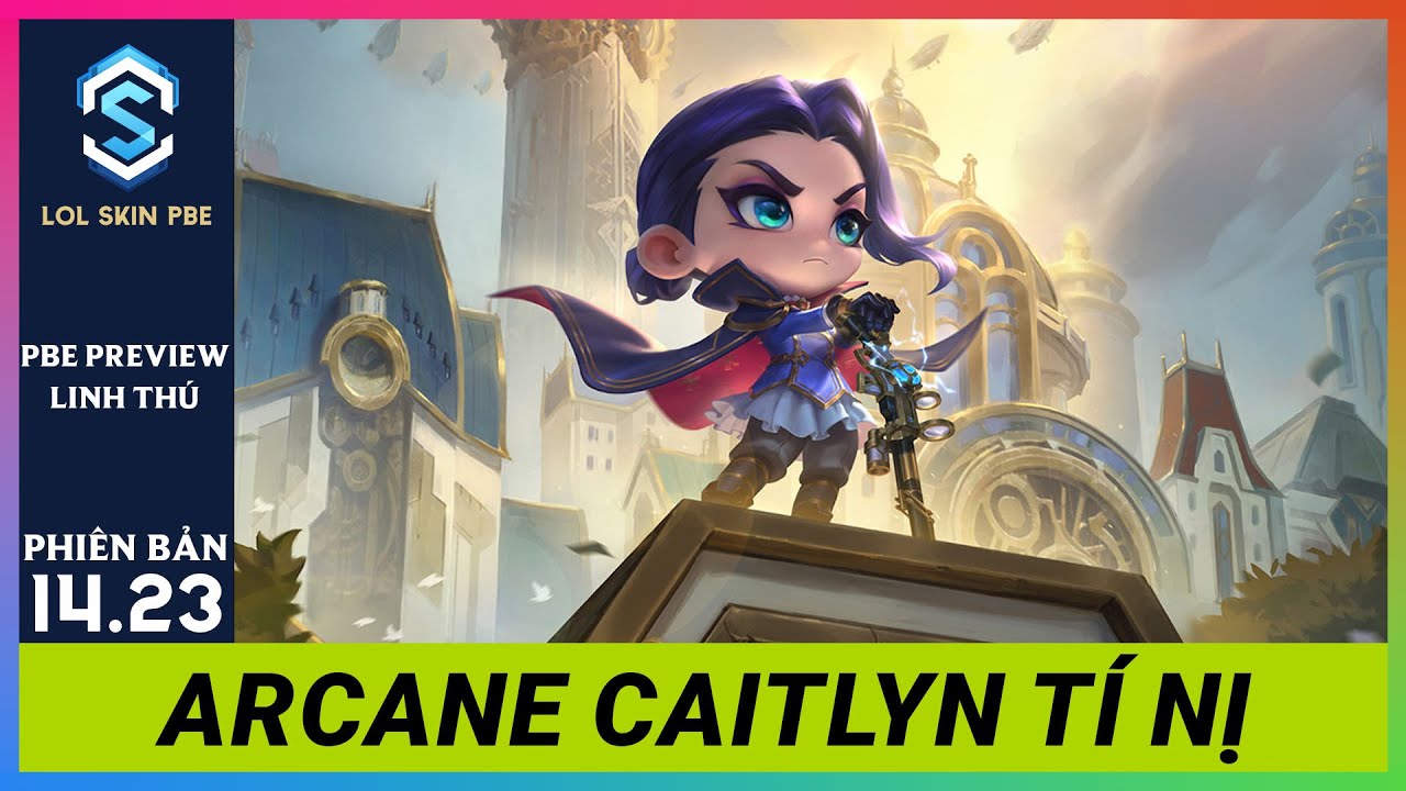 ACC CÓ LINH THÚ ARCANE CAILYN TÍ NỊ CÙNG HIỆU ỨNG KẾT LIỄU - Mã #43535286