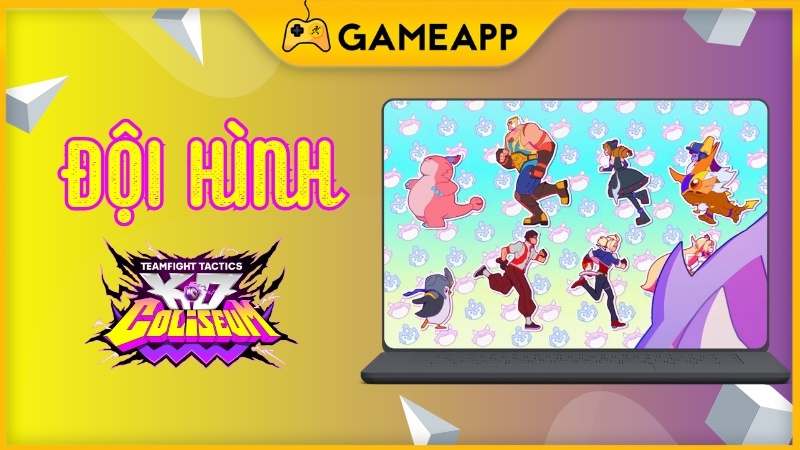 Top đội hình mạnh DTCL mùa 15 TFT K.O Đại Chiến Anh Hùng